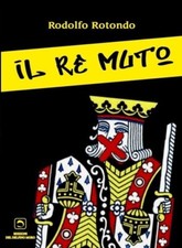 "Il Re Muto" di Rodolfo