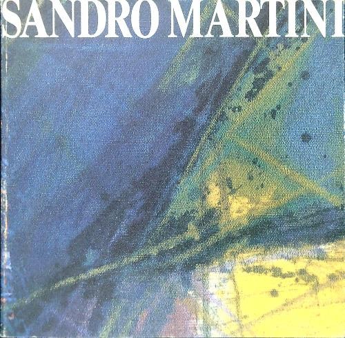 Sandro martini arte della - sandro, l'arte