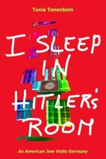 I Sleep in Hitler's Room: An