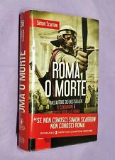 Roma o Morte Simon Scarrow Libro Romanzo Profezia Spada Legione Impero Aquila