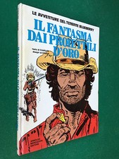 BLUEBERRY - IL FANTASMA DAI PROIETTILI D'ORO , 1° Ed. Mondadori (1978) Cartonato