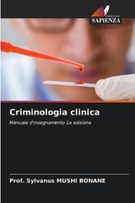 Criminologia clinica by Prof