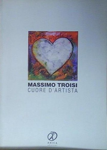 Massimo troisi cuore artista - cuore, d'artista