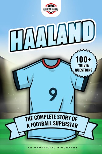 Haaland the complete - the,