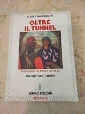 LIBRO OLTRE IL TUNNEL MARIO MANCIGOTTI PAOLA GIOVETTTI MEDIANITÀ HERMES EDIZIONI