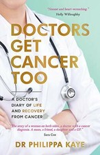 Doctors Get Cancer Too: A