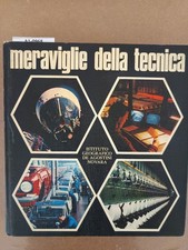 Enciclopedia italiana delle scienze - Meraviglie della tecnica - Istituto Geogra