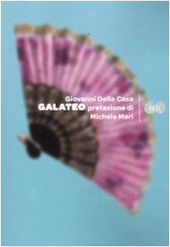 Galateo della casa giovanni - galateo,,