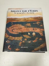 Libro Adriatico Mare D'Europa. La Geografia e la Storia 1999