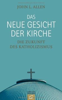 Das neue gesicht der kirche - das,