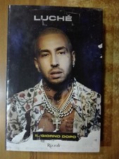 LUCHE il giorno dopo 1° edizione Rizzoli 2019 musica rapper