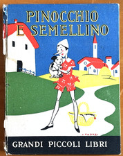 Pinocchio e Semellino - Grandi Piccoli Libri  Salani  1933