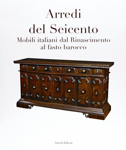 Arredi del seicento mobili - arredi,