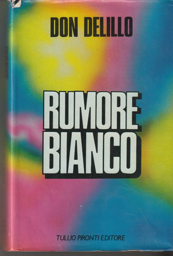 Don delillo rumore bianco - don,