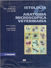 ISTOLOGIA ANATOMIA MICROSCOPICA VETERINARIA - H.D. Dellmann - 2^ edizione
