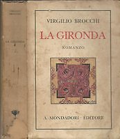 La Gironda. Romanzo. -