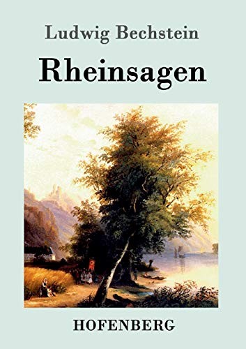 Rheinsagen by bechstein - rheinsagen,