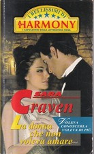 PO1 - LA DONNA CHE NON VOLEVA AMARE- Sara Craven - Bellissimi Harmony 16 / 1997