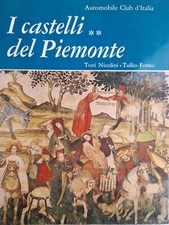 Libro: I CASTELLI DEL PIEMONTE - Toni Nicolini e Tullio Forno