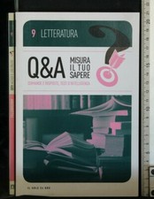 Q & A MISURA IL TUO SAPERE. 9 Letteratura. AA.VV. Il sole 24 ore.