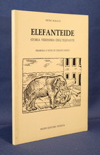 Pietro Buratti, Elefanteide. Storia verissima dell'elefante. Filippi 1988.