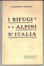 1925 Agostino FERRARI I rifugi