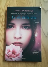 LE ALI DELLA VITA - Vanessa Diffenbaugh - ed. Garzanti 2016