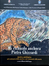 Mi richordo anchora Pietro Ghizzardi, Mostra antologica nel centenario della nas
