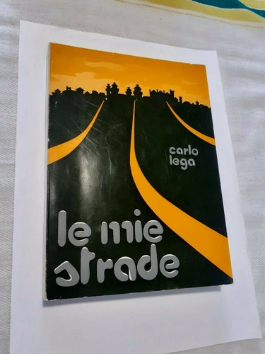 Mie strade carlo lega 1978 - strade,
