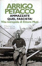 PETACCO A. - Ammazzate quel