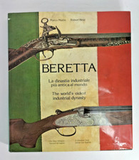 Beretta: la dinastia industriale piu antica al mondo - Autografato P. G. Beretta