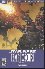Star Wars 2 Tempi oscuri  Paralleli 100% Panini comics
