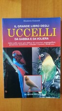 IL GRANDE LIBRO DEGLI UCCELLI DA GABBIA E DA VOLIERA - GISMONDI - DE VECCHI 1997