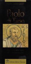 Paolo di Tarso. L'apostolo che