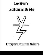 Lucifer's Satanic Bible by