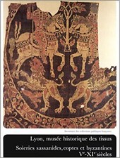 Lyon, Musee Historique des Tissus. Soieries Sassanides, Coptes Et Byzantines Vèm