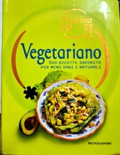 Libro Oggi cucino io - Vegetariano - 600 ricette saporite per menu' sani e natur