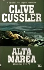 Clive Cussler Alta Marea TEA Best Seller 2011 Spedizione Gratuita