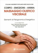 LIBRO IL MASSAGGIO OLISTICO VISCERALE - GERARDA BUONINCONTI - SARA SICA
