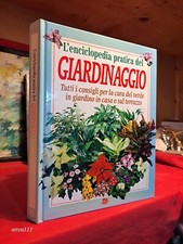 L' ENCICLOPEDIA PRATICA DEL GIARDINAGGIO - Giardino, Casa, Terrazzo - 1997
