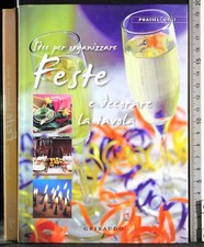 IDEE PER ORGANIZZARE FESTE E