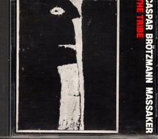 Caspar Brotzmann Massaker (Germany) - The Tribe 1987 (1992 Zensor ZSCM08)  