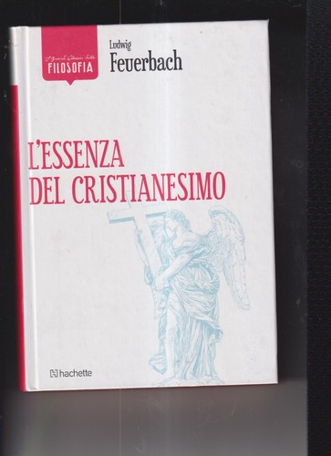 Essenza del cristianesimo - l'essenza,