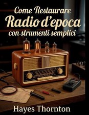 Come Restaurare Radio d'Epoca