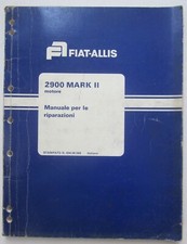 FIAT-ALLIS 2900 MARK II motore engine manuale officina riparazioni service