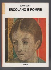 Ercolano e Pompei Egon Corti