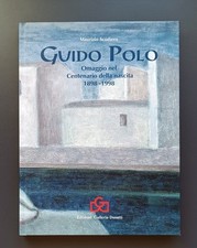 Guido Polo: omaggio nel Centenario della nascita 1898-1998. Scudiero 1997