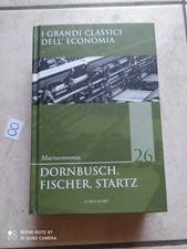 DORNBUSCH FISCHER STARTZ MACROECONOMIA I GRANDI CLASSICI DELL'ECONOMIA OTTIMO