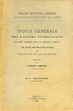 Carraro,Antonio. - Indice generale dei lavori pubblicati dall'anno accademico 18