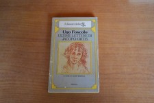 U. Foscolo  Ultime lettere di Jacopo Ortis  Rizzoli  